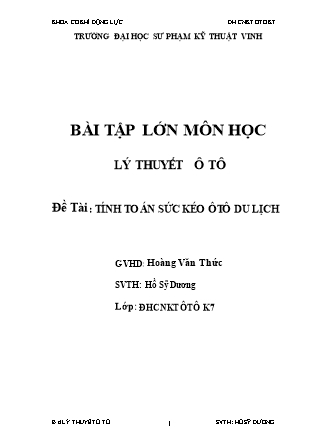 Bài tập lớn môn Lý thuyết ô tô - Đề tài: Tính toán sức kéo ô tô du lịch - Hồ Sỹ Dương