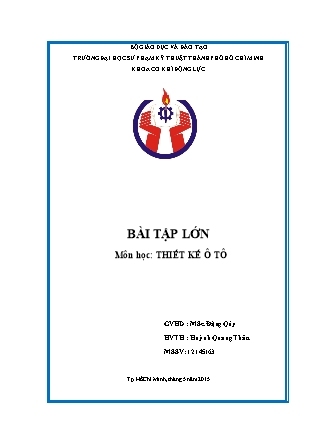 Bài tập lớn môn Thiết kế ô tô - Đề bài: Tính toán bền của bán trục giảm tải một nữa - Huỳnh Quang Thảo