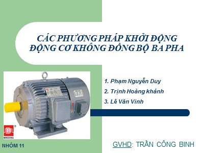 Bài thuyết trình Các phương pháp khởi động động cơ không đồng bộ ba pha - Phạm Nguyễn Duy