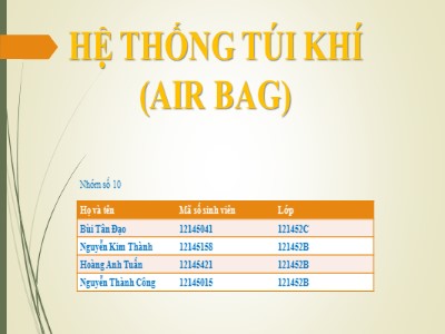 Bài thuyết trình Hệ thống túi khí (Air bag) - Bùi Tân Đạo