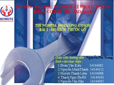 Bài thuyết trình Thí nghiệm đo lường cơ khí - Bài 2: Đo kích thước lỗ - Đoàn Văn Kiều
