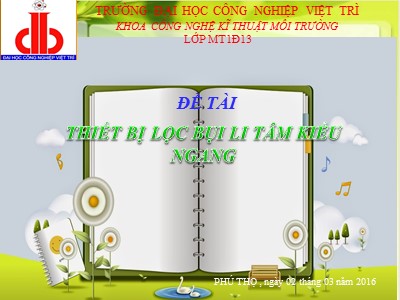Bài thuyết trình Thiết bị lọc bụi li tâm kiểu ngang