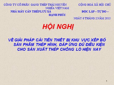 Bài thuyết trình Về giải pháp cải tiến thiết bị khu vực xếp bó sản phẩm thép hình, đáp ứng đủ điều kiện cho sản xuất thép chống lò hiện nay