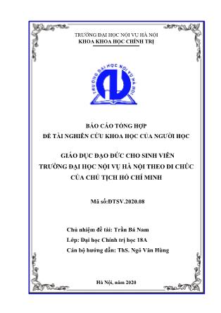 Báo cáo Đề tài Giáo dục đạo đức cho sinh viên trường Đại học Nội vụ Hà Nội theo di chúc của Chủ tịch Hồ Chí Minh