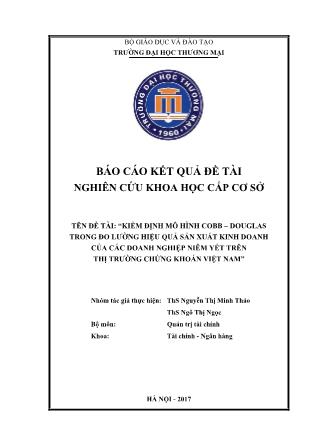 Báo cáo Đề tài Kiểm định mô hình Cobb - Douglas trong đo lường hiệu quả sản xuất kinh doanh của các doanh nghiệp niêm yết trên thị trường chứng khoán Việt Nam