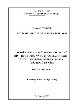 Báo cáo Đề tài Nghiên cứu ảnh hưởng của các yếu tố hình học đường và tổ chức giao thông đến tai nạn đường bộ trên địa bàn thành phố Đà Nẵng