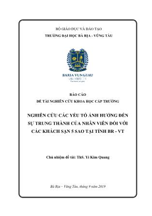 Báo cáo Đề tài Nghiên cứu các yếu tố ảnh hưởng đến sự trung thành của nhân viên đối với các khách sạn 5 sao tại tỉnh Bà Rịa - Vũng Tàu