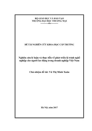 Báo cáo Đề tài Nghiên cứu lý luận và thực tiễn về phát triển lộ trình nghề nghiệp cho người lao động trong doanh nghiệp Việt Nam