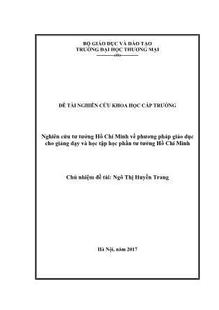 Báo cáo Đề tài Nghiên cứu tư tưởng Hồ Chí Minh về phương pháp giáo dục cho giảng dạy và học tập học phần Tư tưởng Hồ Chí Minh