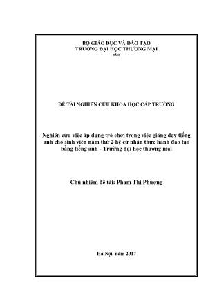 Báo cáo Đề tài Nghiên cứu việc áp dụng trò chơi trong việc giảng dạy tiếng Anh cho sinh viên năm thứ 2 hệ cử nhân thực hành đào tạo bằng tiếng Anh - Trường Đại học Thương mại