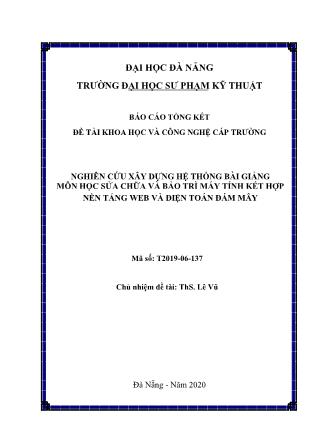 Báo cáo Đề tài Nghiên cứu xây dựng hệ thống bài giảng môn học Sửa chữa và bảo trì máy tính kết hợp nền tảng web và điện toán đám mây