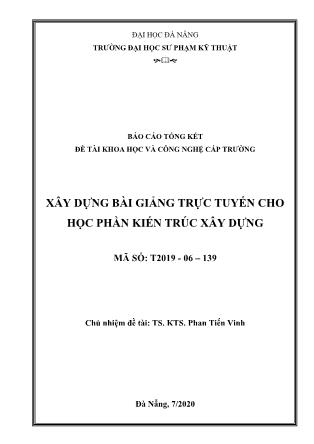 Báo cáo Đề tài Xây dựng bài giảng trực tuyến cho học phần Kiến trúc xây dựng