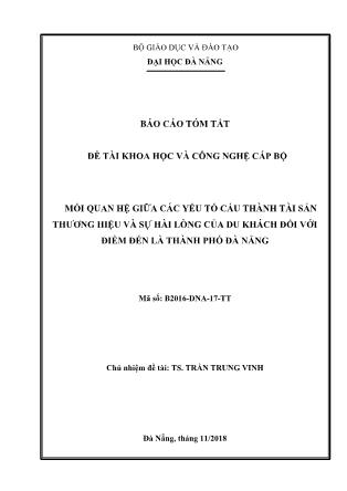 Báo cáo tóm tắt Đề tài Mối quan hệ giữa các yếu tố cấu thành tài sản thương hiệu và sự hài lòng của du khách đối với điểm đến là thành phố Đà Nẵng