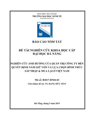 Báo cáo tóm tắt Đề tài Nghiên cứu ảnh hưởng của quản trị công ty đến quyết định nắm giữ vốn và lựa chọn hình thức sáp nhập & mua lại ở Việt Nam