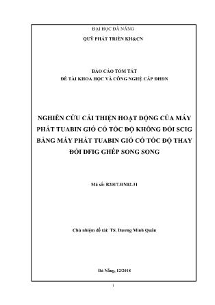 Báo cáo tóm tắt Đề tài Nghiên cứu cải thiện hoạt động của máy phát tuabin gió có tốc độ không đổi SCIG bằng máy phát tuabin gió có tốc độ thay đổi DFIG ghép song song