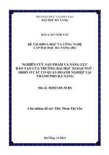Báo cáo tóm tắt Đề tài Nghiên cứu sản phẩm và năng lực đào tạo của trường Đại học Ngoại ngữ - Đại học Đà Nẵng ở các cơ quan doanh nghiệp tại thành phố Đà Nẵng
