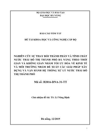Báo cáo tóm tắt Đề tài Nghiên cứu sự thay đổi thành phần và tính chất nước thải đô thị thành phố Đà Nẵng theo thời gian và không gian nhằm tối ưu hóa về kinh tế và môi trường nhằm đề xuất các giải pháp xây dựng và vận hành hệ thống xử lý nước thải đô thị 