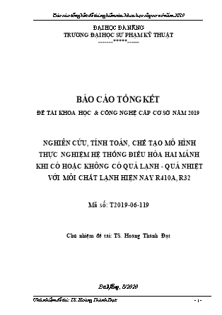 Báo cáo tóm tắt Đề tài Nghiên cứu, tính toán, chế tạo mô hình thực nghiệm hệ thống điều hòa hai mảnh khi có hoặc không có quá lạnh - quá nhiệt với môi chất lạnh hiện nay R410a, R32