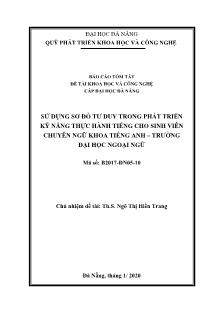 Báo cáo tóm tắt Đề tài Sử dụng sơ đồ tư duy trong phát triển kỹ năng thực hành tiếng cho sinh viên chuyên ngữ khoa Tiếng Anh – Trường Đại học Ngoại ngữ