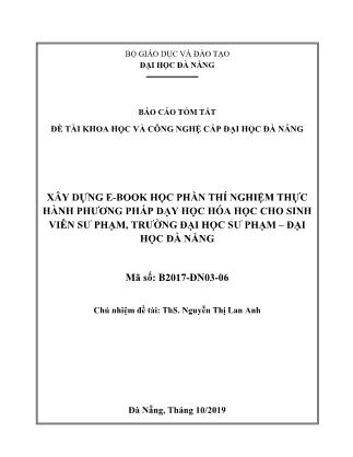 Báo cáo tóm tắt Đề tài Xây dựng e-book học phần thí nghiệm thực hành phương pháp dạy học hóa học cho sinh viên Sư phạm, trường Đại học Sư phạm – Đại học Đà Nẵng