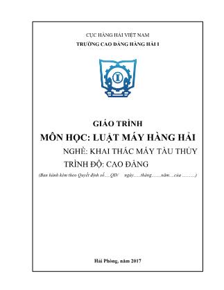 Giáo trình Luật máy hàng hải - Nghề: Khai thác máy tàu thủy