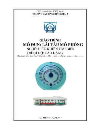 Giáo trình mô đun Lái tàu mô phỏng - Nghề: Điều khiển tàu biển