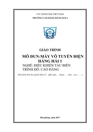 Giáo trình mô đun Máy vô tuyến điện hàng hải 1 - Nghề: Điều khiển tàu biển