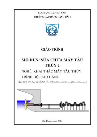 Giáo trình mô đun Sửa chữa máy tàu thủy 2 - Nghề: Khai thác máy tàu thủy