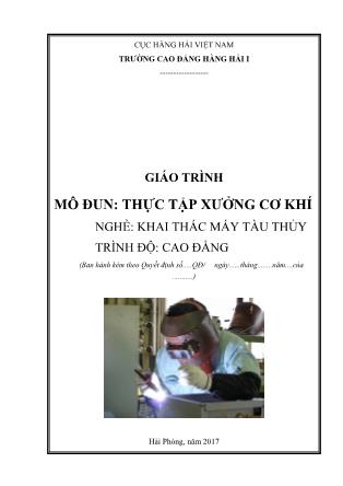 Giáo trình mô đun Thực tập xưởng cơ khí - Nghề: Khai thác máy tàu thủy