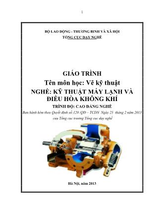 Giáo trình Vẽ kỹ thuật - Nghề: Kỹ thuật máy lạnh và điều hòa không khí