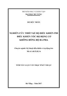 Tóm tắt Luận văn Nghiên cứu thiết kế bộ điều khiển PID điều khiển tốc độ động cơ không đồng bộ ba pha