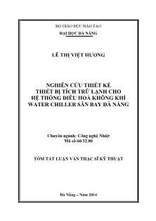 Tóm tắt Luận văn Nghiên cứu thiết kế thiết bị tích trữ lạnh cho hệ thống điều hoà không khí Water chiller sân bay Đà Nẵng