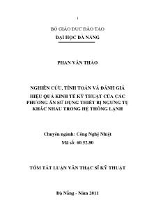 Tóm tắt Luận văn Nghiên cứu, tính toán và đánh giá hiệu quả kinh tế kỹ thuật của các phương án sử dụng thiết bị ngưng tụ khác nhau trong hệ thống lạnh