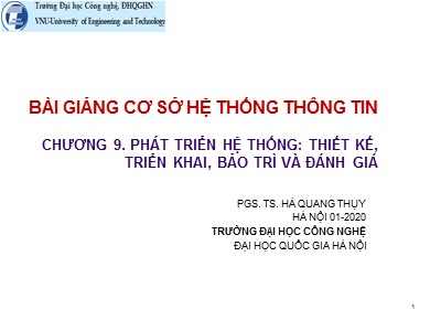 Bài giảng Cơ sở hệ thống thông tin - Chương 9: Phát triển hệ thống thiết kế, triển khai, bảo trì và đánh giá - Hà Quang Thụy
