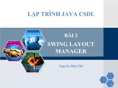 Bài giảng Lập trình cơ sở dữ liệu - Java - Bài 2: Swing Layout Manager - Nguyễn Hữu thể