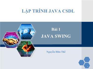 Bài giảng Lập trình Java CSDL - Bài 1: Java Swing - Nguyễn Hữu Thể