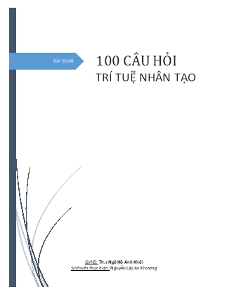 Bài soạn 100 câu hỏi trí tuệ nhân tạo - Nguyễn Lập An Khương