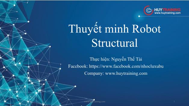 Bài thuyết minh Robot Structural - Nguyễn Thế Tài