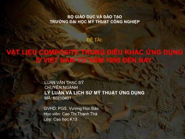 Bài thuyết trình Luận văn Vật liệu composite trong điêu khắc ứng dụng ở Việt Nam từ năm 1990 đến nay