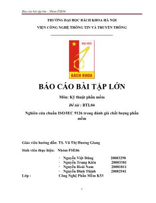 Báo cáo bài tập lớn môn Kỹ thuật phần mềm - Đề tài: Nghiên cứu chuẩn ISO/IEC 9126 trong đánh giá chất lượng phần mềm