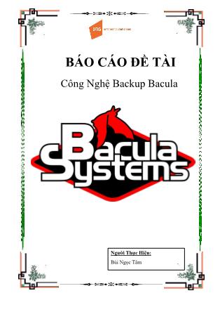 Báo cáo đề tài Công nghệ Backup Bacula