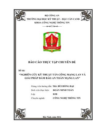 Báo cáo thực tập Chuyên đề: Nghiên cứu kỹ thuật tấn công mạng LAN và giải pháp đảm bảo an toàn mạng LAN