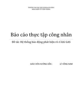 Báo cáo thực tập công nhân - Đề tài: Hệ thống báo động phát hiện rò rỉ khí GAS