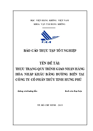 Báo cáo thực tập tốt nghiệp Thực trạng quy trình giao nhận hàng hóa nhập khẩu bằng đường biển tại Công ty Cổ phần thủy tinh Hưng Phú