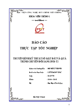 Báo cáo thực tập tốt nghiệp Truyền hình kỹ thuật số mặt đất và quá trình chuyển đổi sang DVB-T2