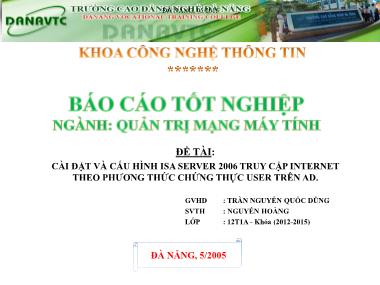 Báo cáo tốt nghiệp Cài đặt và cấu hình ISA Server 2006 truy cập Internet theo phương thức chứng thực user trên AD