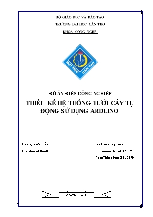 Đồ án Điện công nghiệp - Đề tài: Thiết kế hệ thống tưới cây tự động sử dụng arduino