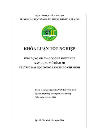 Khóa luận Ứng dụng GIS và Google Sketchup xây dựng mô hình 3D trường Đại học Nông Lâm, thành phố Hồ Chí Minh