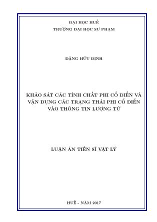 Luận án Khảo sát các tính chất phi cổ điển và vận dụng các trạng thái phi cổ điển vào thông tin lượng tử