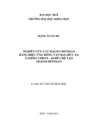 Luận án Nghiên cứu cắt mạch chitosan bằng hiệu ứng đồng vận H₂O₂/bức xạ gamma coban-60 để chế tạo Oligochitosan